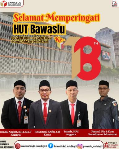 HUT ke-18 Bawaslu, Bawaslu Aceh Singkil Perkuat Pengawasan Partisipatif